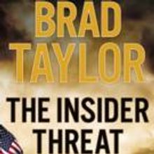 Brad Taylor Releases THE INSIDER THREAT, the New Book in The Pike Logan Series, Today
