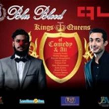 The Blue Blood Bollywood Experience Presents KINGS & QUEENS OF COMEDY AND ALL'
