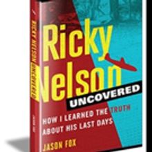 Jason Fox's 'Ricky Nelson: How I Learned The Truth About His Last Days' Hits #1 On Am