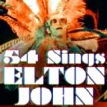 54 SINGS ELTON JOHN Set for Tonight