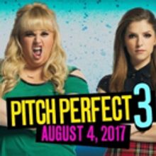 PITCH PERFECT 3, Starring Anna Kendrick, Sets Summer 2017 Release Date