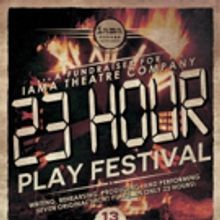 IAMA Theatre Company to Present 2nd Annual 23-HOUR PLAY FESTIVAL