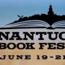 4th Annual Nantucket Book Festival Announces Authors, Host & Debut of New Poets