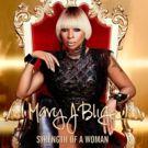 Mary J. Blige Releases New Album 'Strength Of A Woman' Today