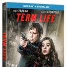 Action-Packed Thriller TERM LIFE Now Available on Digital HD and On Demand