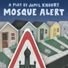 Jamil Khoury's MOSQUE ALERT to Premiere at Silk Road Rising This Spring