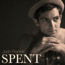 Josh Franklin Releases Sophomore Album SPENT Today