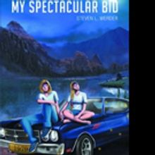 Steven L. Werder Releases MY SPECTACULAR BID