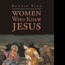 Bonnie Ring Shares WOMEN WHO KNEW JESUS
