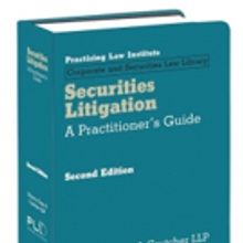 PLI Publishes 'Securities Litigation: A Practitioner's Guide', Second Edition