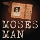 MOSES MAN Set for NYMF