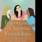 New Book Reinforces THE IMPORTANCE OF CHRISTIAN FRIENDSHIPS