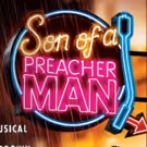 SON OF A PREACHER MAN comes to Edinburgh's Festival Theatre