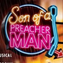 SON OF A PREACHER MAN comes to Edinburgh's Festival Theatre