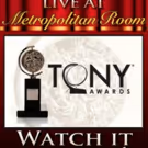Metropolitan Room to Host 3rd Annual Tony Awards Viewing Party