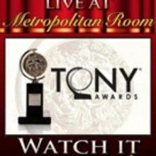 Metropolitan Room to Host 3rd Annual Tony Awards Viewing Party