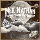 NYC Singer-Songwriter Neil Nathan Releases 'Flowers on the Moon'