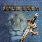 THE LION IN WINTER Opens Today at Vagabond Players