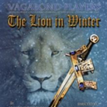 THE LION IN WINTER Opens Today at Vagabond Players