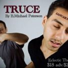 B.Michael Peterson's TRUCE Premieres at Eclectic Theater Tonight