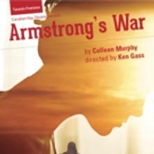 Canadian Rep Theatre to Stage ARMSTRONG'S WAR