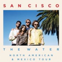 San Cisco Announce U.S. Tour For August - New Album 'The Water' Out Now