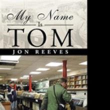Jon Reeves Releases MY NAME IS TOM
