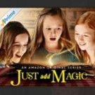 Amazon Orders Season 2 of Original Kids Series JUST ADD MAGIC