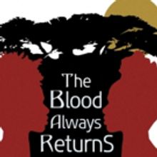 Roots + Wings to Bring THE BLOOD ALWAYS RETURNS to Kentucky Center