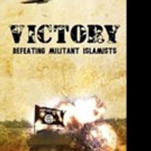 VICTORY DEFEATING MILITANT ISLAMISTS is Released