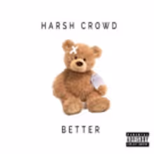 Harsh Crowd Debuts 'Better' EP via Noisey