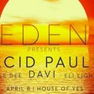 House of Yes to Launch New Opulent Event Series, EDEN, with Acid Pauli