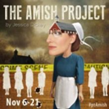 Bleeding Heart Theatre to Present THE AMISH PROJECT Next Month