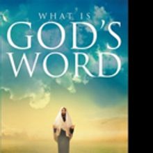 Billy Wilson Releases WHAT IS GOD'S WORD