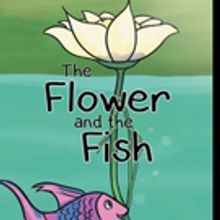 Joey Case Releases THE FLOWER AND THE FISH