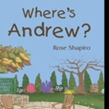 Rose Shapiro Releases WHERE'S ANDREW?