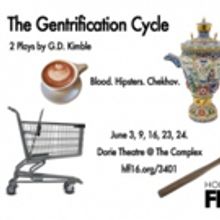 THE GENTRIFICATION CYCLE Set for Hollywood Fringe Festival