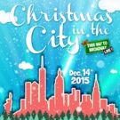 This Way To Broadway, Live! Continues with CHRISTMAS IN THE CITY