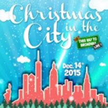 This Way To Broadway, Live! Continues with CHRISTMAS IN THE CITY