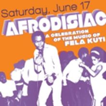 AFRODISIAC to Celebrate Music of Fela Kuti at the Fox Theatre