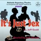 BWW Reviews: IT'S JUST SEX Asks Whether There Is Such A Things As Sex Without…