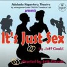 BWW Reviews: IT'S JUST SEX Asks Whether There Is Such A Things As Sex Without Consequ