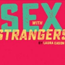 Alley Repertory Theater to Present SEX WITH STRANGERS This May