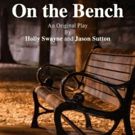 The Heather Theatre to Wrap 2015-16 Season with World Premiere ON THE BENCH