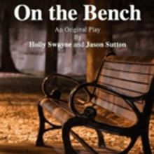 The Heather Theatre to Wrap 2015-16 Season with World Premiere ON THE BENCH