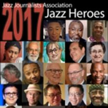 Jazz Journalists Association to Celebrate Over Two Dozen 'Jazz Heroes' Across the…
