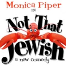 Monica Piper's NOT THAT JEWISH Opens This Weekend Off-Broadway