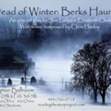 Reading Theater Project Presents DEAD OF WINTER: BERKS HAUNTING