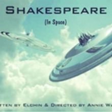 Complete Theatre Company to Stage US Premiere of SHAKESPEARE (IN SPACE) This Fall