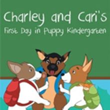 Emily Acevedo Pens CHARLEY AND CARI'S FIRST DAY IN PUPPY KINDERGARDEN